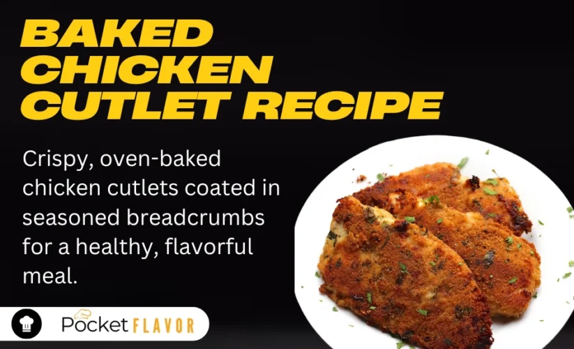 Baked Chicken Cutlet Recipe