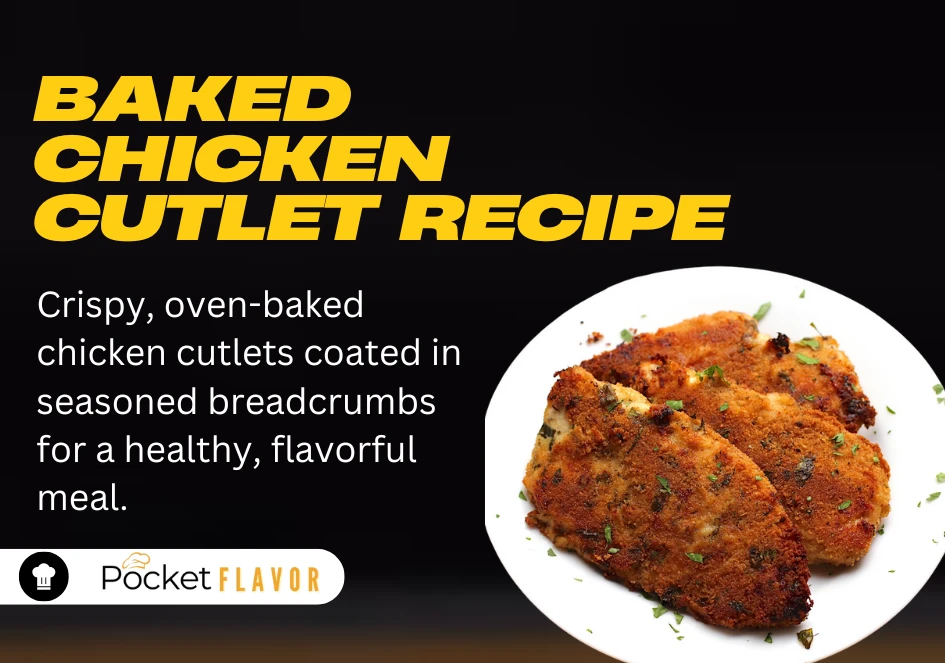 Baked Chicken Cutlet Recipe