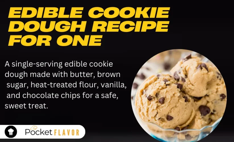 Edible Cookie Dough Recipe for one