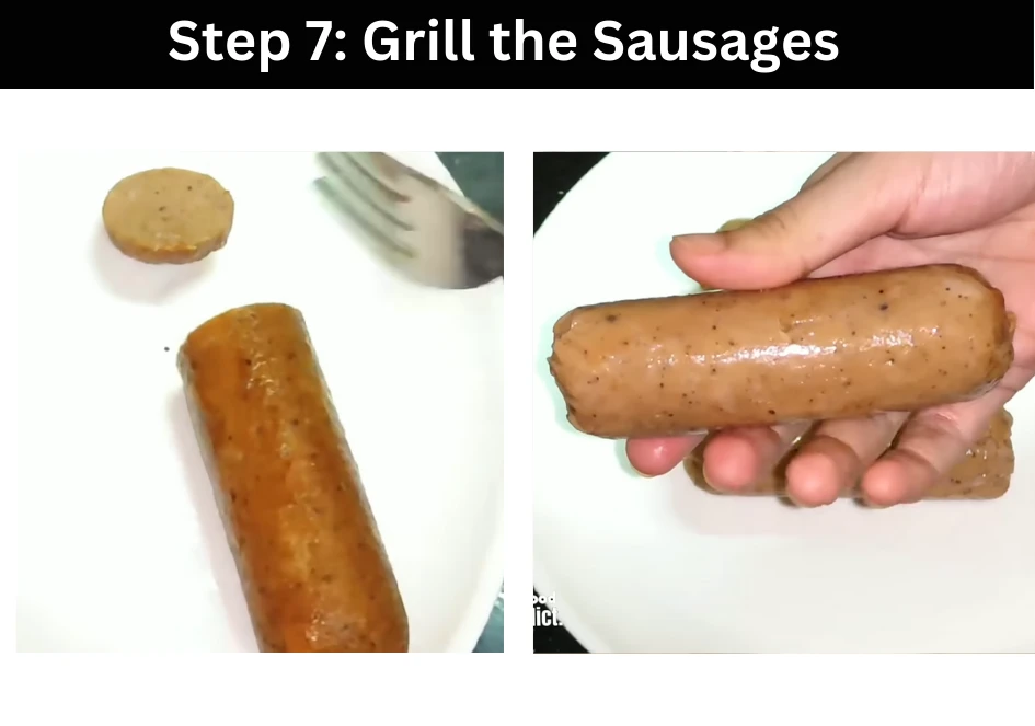 Step 7: Grill the Sausages
