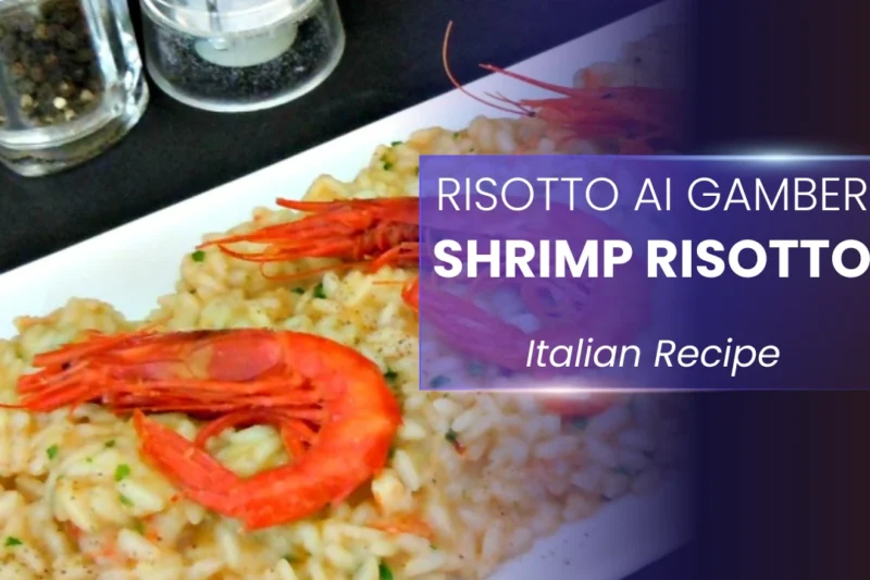 Risotto ai Gamberi (Shrimp Risotto) Complete Recipe guide