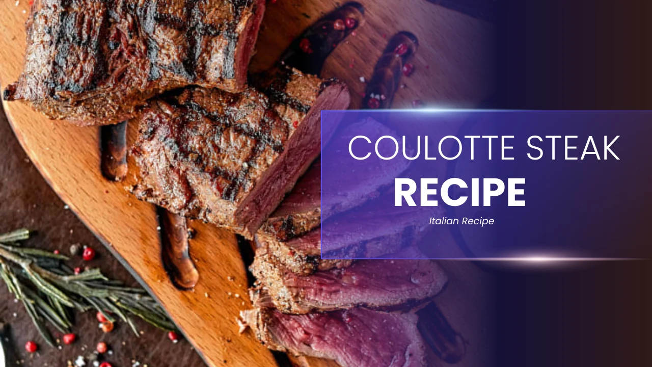 Coulotte Steak Recipe